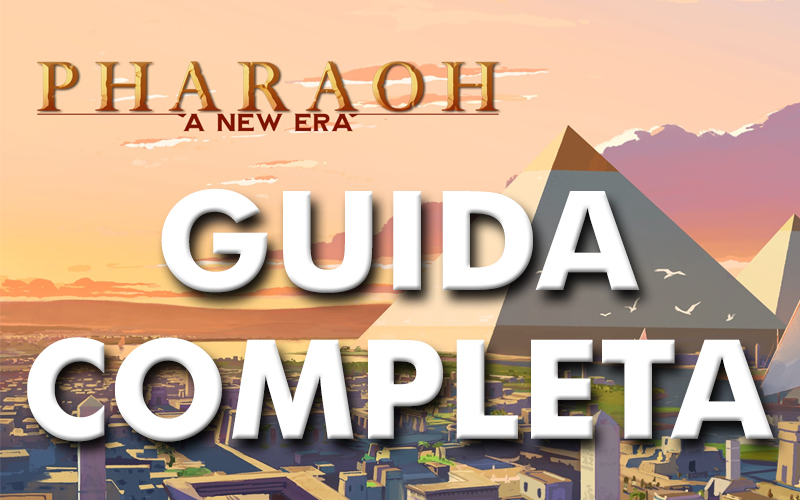 Pharaoh: A New Era – Guida completa alle missioni del gioco