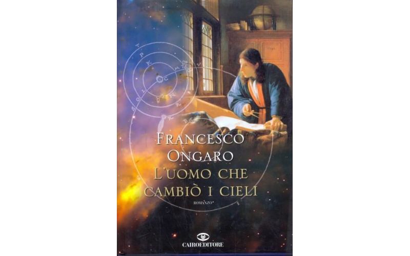 Scopri di più sull'articolo “L’uomo che cambiò i cieli” di Francesco Ongaro